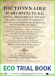 Dictionnaire d|architecture, civile, militaire et navale, antique, ancienne et moderne, et de tous les arts et metiers qui en dependent….т.2