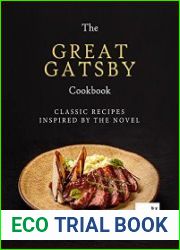 The Great Gatsby Cookbook Classic Recipes Inspired by the Novel