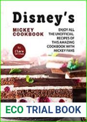 Disney|s Mickey Cookbook Enjoy All the Unofficial Recipes of This Amazing Cookbook with Mickey Fans