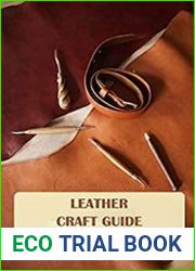 Leather Craft Guide How to Make Beautiful Things with Leather Material Leather Craft Ideas