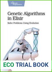 Genetic Algorithms in Elixir Solve Problems Using Evolution