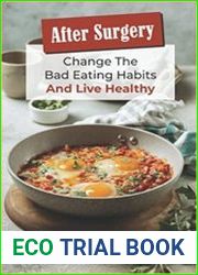 After Surgery Change The Bad Eating Habits And Live Healthy