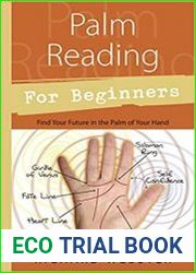Palm Reading for Beginners Find Your Future in the Palm of Your Hand