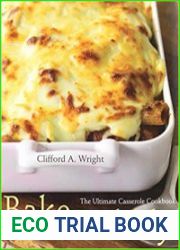 Bake Until Bubbly The Ultimate Casserole Cookbook