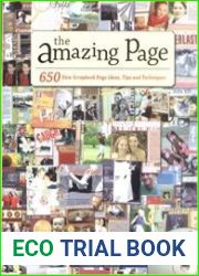 The Amazing Page 650 Scrapbook Page Ideas, Tips and Techniques
