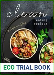 Clean Eating Recipes Delicious and Clean Meals for Lifelong Health