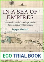 In a Sea of Empires Networks and Crossings in the Revolutionary Caribbean