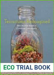 Terrariums Reimagined Mini Worlds Made in Creative Containers