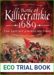 Battle of Killiecrankie, 1689 The Last Act of the Killing Times