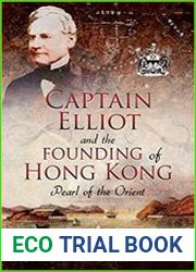 Captain Elliot and the Founding of Hong Kong