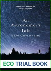 An Astronomer|s Tale A Bricklayer’s Guide to the Galaxy