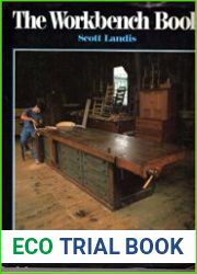 The Workbench Book A Craftsman|s Guide from the Publishers of Fine Woodworking