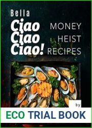 Bella Ciao Ciao Ciao! Money Heist Recipes