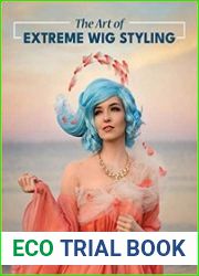 The Art of Extreme Wig Styling