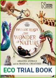 Fantastic Beasts The Wonder Of Nature The Wonder of Nature Amazing Animals and the Magical Creatures of Harry Potter and Fantastic Beasts
