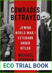Comrades Betrayed Jewish World War I Veterans under Hitler