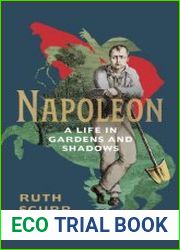 Napoleon A Life in Gardens and Shadows, UK Edition