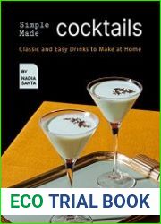 Simple Made Cocktails Classic and Easy Drinks to Make at Home