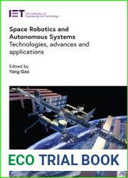 Space Robotics and Autonomous Systems Technologies, advances and applications