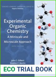 Experimental Organic Chemistry A Miniscale and Microscale Approach, Sixth Edition