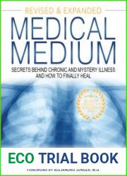Medical Medium Secrets Behind Chronic and Mystery Illness and How to Finally Heal. (Revised and Expanded Edition)