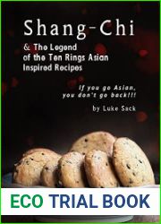 Shang-Chi & The Legend of the Ten Rings Asian Inspired Recipes