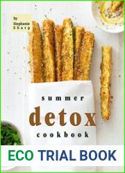 Summer Detox Cookbook Detox Your System with These Cleansing Recipes