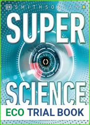 Super Science Encyclopedia How Science Shapes Our World