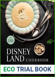 Disneyland Cookbook Make These Exquisite Recipes from Disneyland and Enjoy!