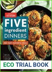 Five-Ingredient Dinners 100+ Fast, Flavorful Meals