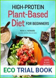 High-Protein Plant-Based Diet for Beginners Quick and Easy Recipes for Everyday Meals