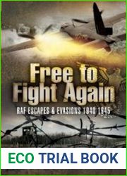 Free to fight again RAF escapes and evasions, 1940-1945