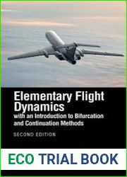 Elementary Flight Dynamics with an Introduction to Bifurcation and Continuation Methods, Second Edition