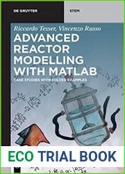 Advanced Reactor Modelling with MATLAB Case Studies with Solved Examples