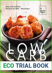 Low Carb Cookbook Easy and Luscious Recipes for Keto - Abstainers