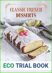 Classic French Desserts Famous And Easy To Make French Recipes French Dessert Recipes