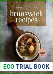 Nom Nom New Brunswick Recipes An Illustrated Cookbook of Delicious Maritime Dish Ideas!