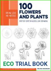Draw Like an Artist 100 Flowers and Plants