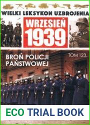 Bron Policji Panstwowej (Wielki Leksykon Uzbrojenia Wrzesien 1939 Tom 123)