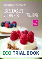 Quick Dessert Recipes with Bridget Jones Enjoy Tempting and Delicious Sweet Treats