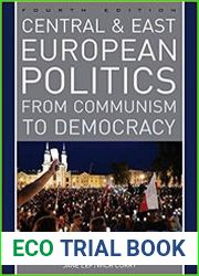 Central and East European Politics From Communism to Democracy