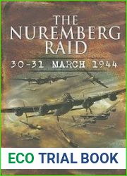 The Nuremberg Raid 30-31 March 1944