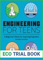 Engineering for Teens A Beginner|s Book for Aspiring Engineers