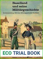 Baselland und seine Militargeschichte. Eine Ausstellung im Museum in alten Zeughaus 24. Mai bis 10. August 1986