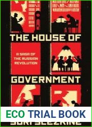 The House of Government A Saga of the Russian Revolution