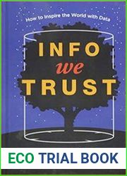 Info We Trust How to Inspire the World with Data