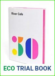 River Cafe 30 Simple Italian recipes from an iconic restaurant