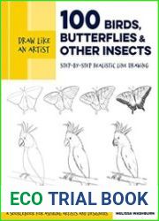 Draw Like an Artist 100 Birds, Butterflies, and Other Insects