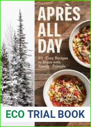 Apres All Day 65+ Cozy Recipes to Share with Family and Friends