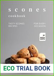 Scones Cookbook Tasty Scones Recipes for Every Occasion